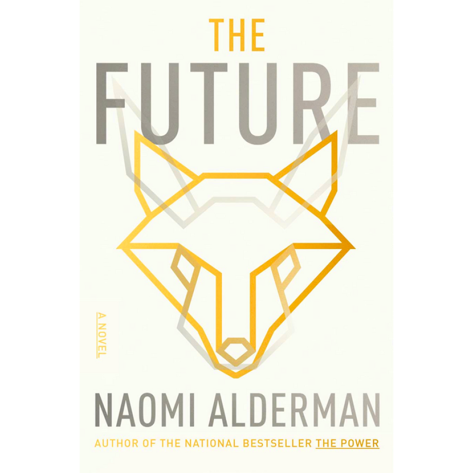 The Future: A Novel