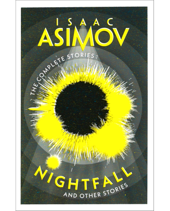 The Complete Stories: Nightfall & Other Stories
