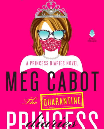 The Quarantine Princess Diaries: A Novel